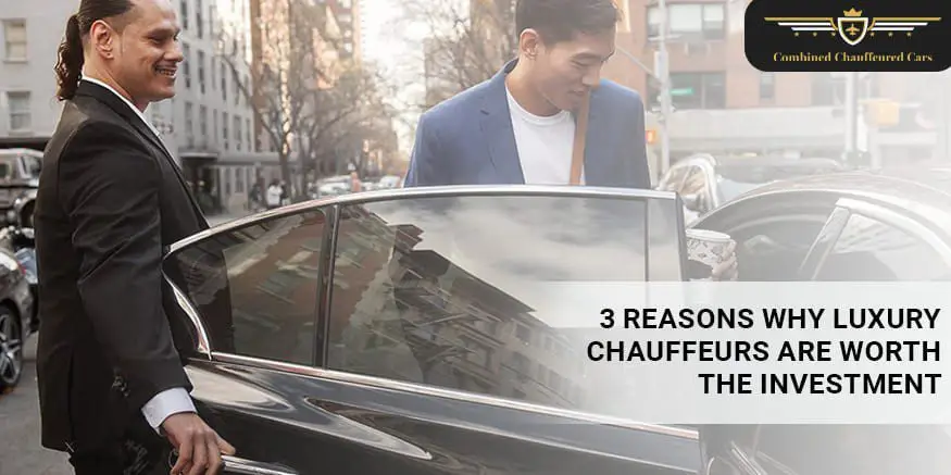 Luxury Chauffeurs Melbourne - 3 reasons why luxury chauffeurs are worth the investment